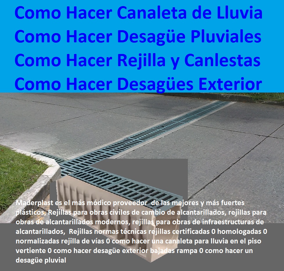 Rejillas normas técnicas rejillas certificadas 0 homologadas 0 normalizadas rejilla de vías 0 como hacer una canaleta para lluvia en el piso vertiente 0 como hacer desagüe exterior bajadas rampa 0 como hacer un desagüe pluvial Rejillas normas técnicas rejillas certificadas 0 homologadas 0 normalizadas rejilla de vías 0 como hacer una canaleta para lluvia en el piso vertiente 0 como hacer desagüe exterior bajadas rampa 0 como hacer un desagüe pluvial Rejillas normas técnicas rejillas certificadas 0 homologadas 0 normalizadas rejilla de vías 0 como hacer una canaleta para lluvia en el piso vertiente 0 como hacer desagüe exterior bajadas rampa 0 como hacer un desagüe pluvial